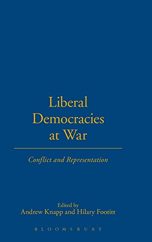 Stock image for Liberal Democracies at War: Conflict and Representation for sale by ThriftBooks-Atlanta