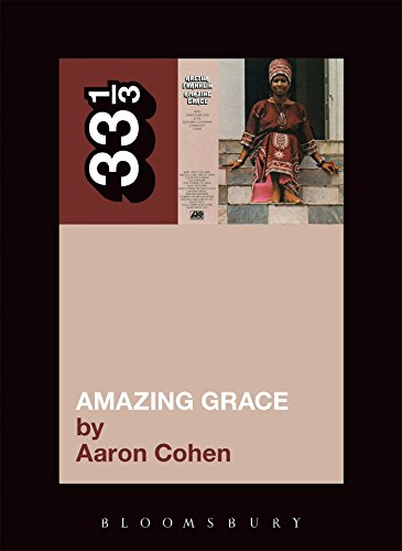 Aretha Franklin's Amazing Grace (33 1/3) [Paperback] Cohen, Aaron