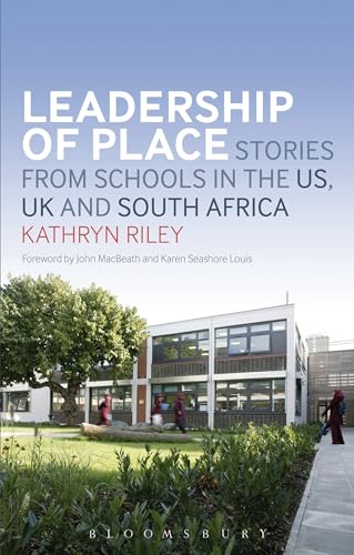 Beispielbild fr Leadership of Place: Stories from Schools in the US, UK and South Africa zum Verkauf von GF Books, Inc.