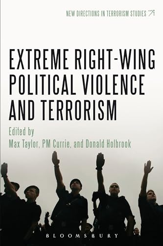 Beispielbild fr Extreme Right Wing Political Violence and Terrorism (New Directions in Terrorism Studies) zum Verkauf von WorldofBooks