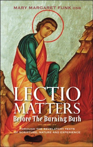 Stock image for Lectio Matters: Before The Burning Bush: Through the Revelatory Texts of Scripture, Nature and Experience for sale by Symbilbooks