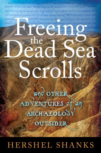 Beispielbild fr Freeing the Dead Sea Scrolls: And Other Adventures of an Archaeol zum Verkauf von Hawking Books