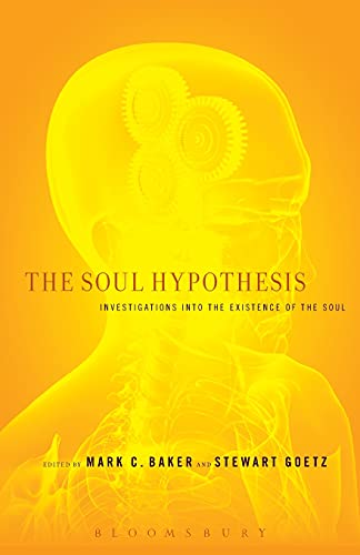 The Soul Hypothesis Investigations into the Existence of the Soul