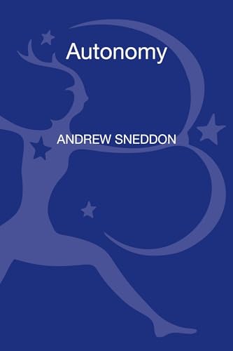 9781441152312: Autonomy (Bloomsbury Ethics): 1