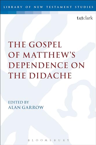 9781441153326: The Gospel of Matthew's Dependence on the Didache (The Library of New Testament Studies)