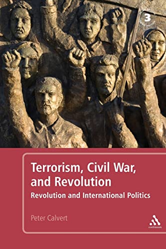 Beispielbild fr Terrorism, Civil War, and Revolution: Revolution and International Politics, 3rd Edition zum Verkauf von Ergodebooks