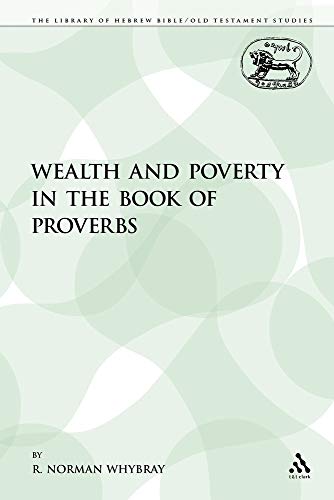 Beispielbild fr Wealth and Poverty in the Book of Proverbs zum Verkauf von Chiron Media