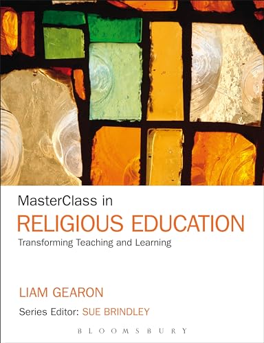 Stock image for MasterClass in Religious Education: Transforming Teaching and Learning for sale by Midtown Scholar Bookstore