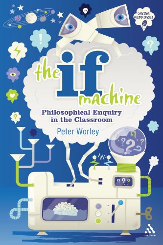 Beispielbild fr The If Machine: Philosophical Enquiry in the Classroom zum Verkauf von WorldofBooks