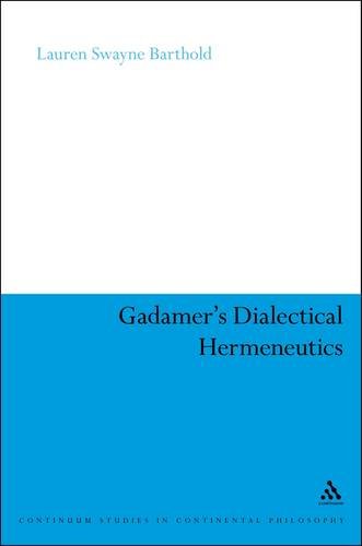 9781441156228: Gadamer's Dialectical Hermeneutics (Continuum Studies in Continental Philosophy)