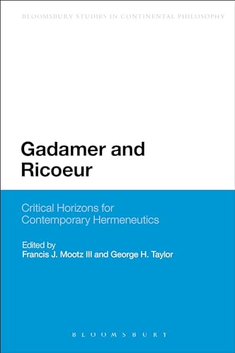 9781441156853: Gadamer and Ricoeur: Critical Horizons for Contemporary Hermeneutics (Bloomsbury Studies in Continental Philosophy)