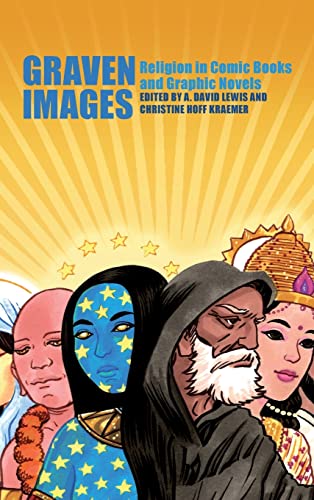 9781441158475: Graven Images: Religion in Comic Books and Graphic Novels