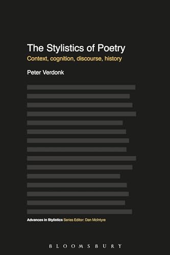 Beispielbild fr The Stylistics of Poetry: Context, Cognition, Discourse, History zum Verkauf von Buchpark