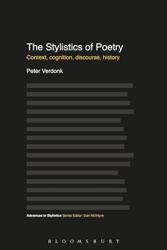 9781441158789: The Stylistics of Poetry: Context, cognition, discourse, history (Advances in Stylistics)