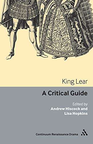 Stock image for King Lear: A critical guide (Continuum Renaissance Drama Guides) for sale by SecondSale