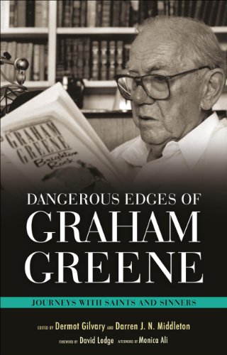 Dangerous Edges of Graham Greene: Journeys with Saints and Sinners (9781441159397) by Gilvary, Dermot; Middleton, Darren J. N.