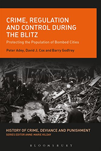 Stock image for Crime, Regulation and Control During the Blitz: Protecting the Population of Bombed Cities (History of Crime, Deviance and Punishment) for sale by Discover Books