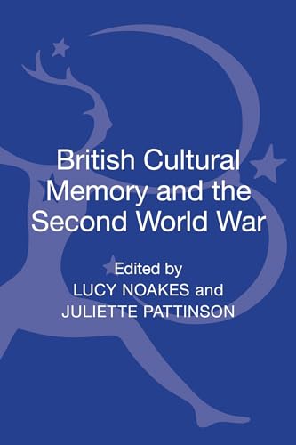 Stock image for BRITISH CULTURAL MEMORY AND THE SECOND WORLD WAR for sale by Basi6 International