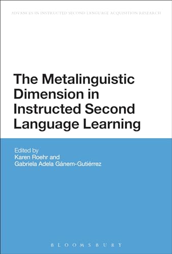 9781441160898: The Metalinguistic Dimension in Instructed Second Language Learning: 1 (Advances in Instructed Second Language Acquisition Research)