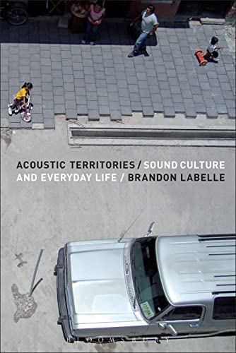 Stock image for Acoustic Territories: Sound Culture and Everyday Life for sale by Frabjous Books