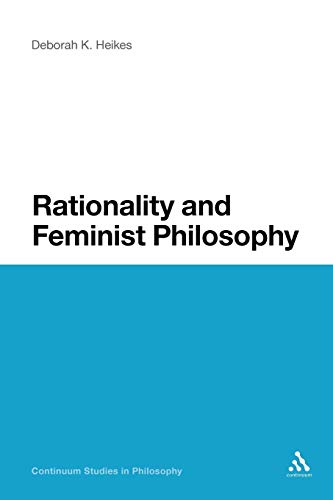 9781441161918: Rationality and Feminist Philosophy
