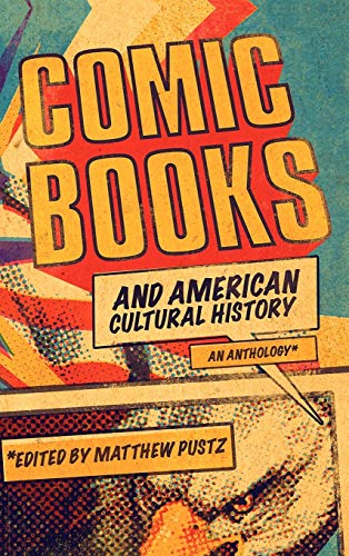 9781441163196: Comic Books and American Cultural History: An Anthology
