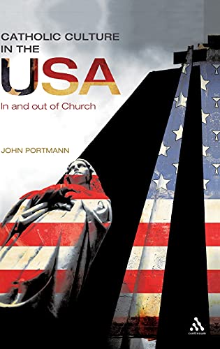 Imagen de archivo de Catholic Culture in the USA: In and Out of Church a la venta por Orbiting Books