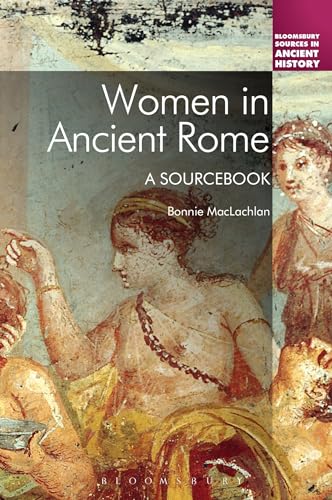 Beispielbild fr Women in Ancient Rome: A Sourcebook zum Verkauf von WorldofBooks