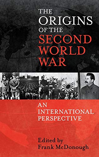 The Origins of The Second World War: An International Perspective - McDonough, Frank (ed.)