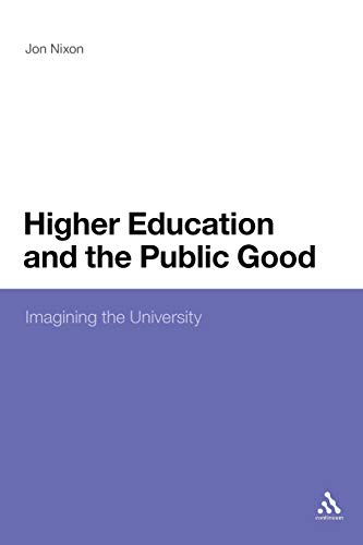 Beispielbild fr Higher Education and the Public Good: Imagining the University zum Verkauf von WorldofBooks