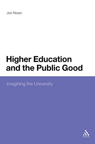 Imagen de archivo de Higher Education and the Public Good: Imagining the University a la venta por WorldofBooks