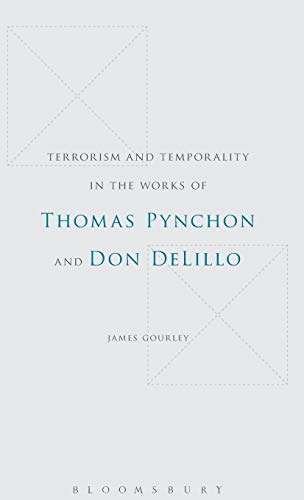 Beispielbild fr Terrorism and Temporality in the Works of Thomas Pynchon and Don DeLillo zum Verkauf von Midtown Scholar Bookstore