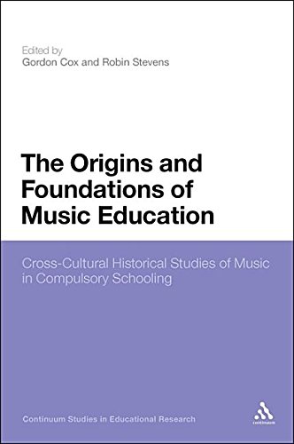 9781441167095: The Origins and Foundations of Music Education: Cross-Cultural Historical Studies of Music in Compulsory Schooling (Continuum Studies in Educational Research)