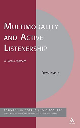 Multimodality and Active Listenership A Corpus Approach