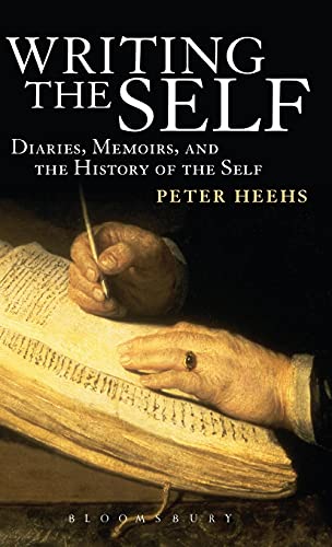 Stock image for Writing the Self: Diaries, Memoirs, and the History of the Self for sale by Midtown Scholar Bookstore