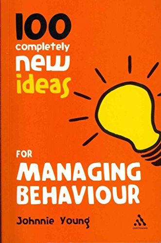 Beispielbild fr 100 Completely New Ideas for Managing Behaviour (Continuum One Hundreds) zum Verkauf von Goldstone Books