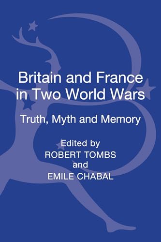 9781441169334: Britain and France in Two World Wars: Truth, Myth and Memory