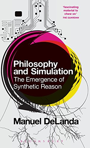 Philosophy and Simulation: The Emergence of Synthetic Reason (9781441170286) by DeLanda, Manuel