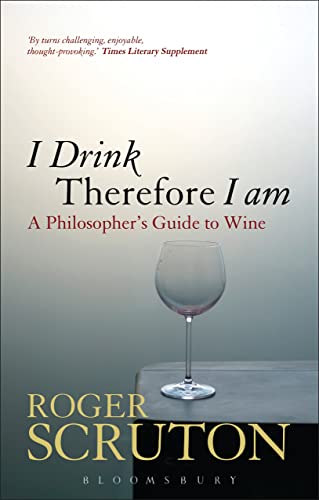 Imagen de archivo de I Drink Therefore I Am: A Philosopher's Guide to Wine a la venta por ThriftBooks-Dallas