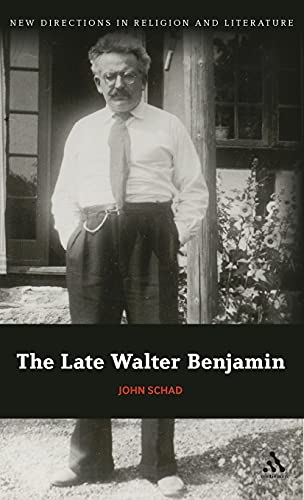 9781441171702: The Late Walter Benjamin (New Directions in Religion and Literature)