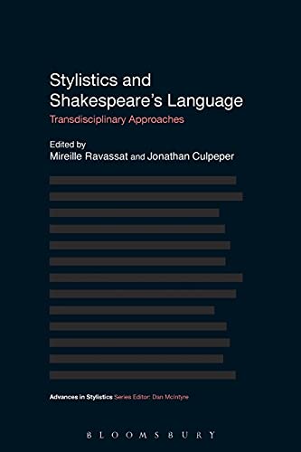 Stock image for Stylistics and Shakespeares Language: Transdisciplinary Approaches (Advances in Stylistics) for sale by Reuseabook