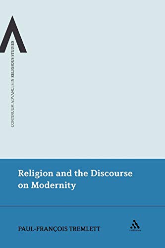 Stock image for Religion and the Discourse on Modernity (Continuum Advances in Religious Studies) for sale by Chiron Media