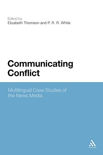 Stock image for Communicating Conflict: Multilingual Case Studies of the News Media for sale by Revaluation Books