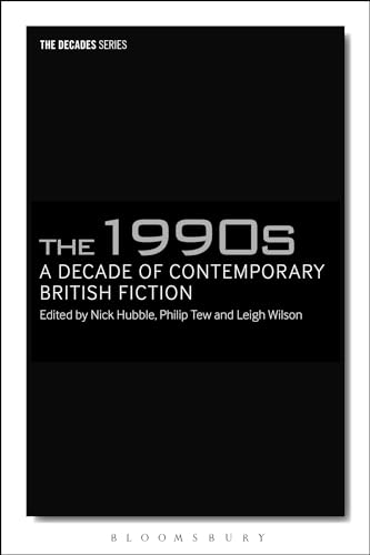 Imagen de archivo de The 1990s: A Decade of Contemporary British Fiction (The Decades Series) a la venta por Midtown Scholar Bookstore