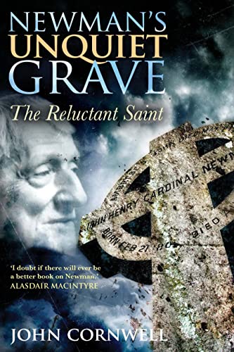 Stock image for Newman's Unquiet Grave: The Reluctant Saint for sale by SecondSale