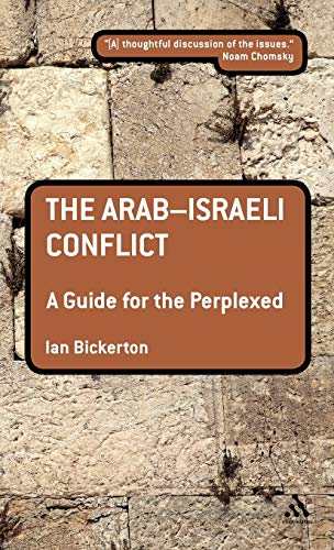 Stock image for The Arab-Israeli Conflict: A Guide for the Perplexed for sale by ThriftBooks-Atlanta