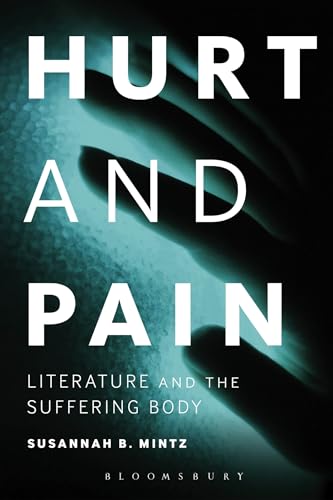 Stock image for Hurt and Pain: Literature and the Suffering Body for sale by HPB-Emerald