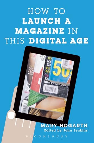 9781441177995: How to Launch a Magazine in this Digital Age