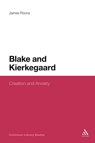 Stock image for Blake and Kierkegaard: Creation and Anxiety (Continuum Literary Studies) for sale by Chiron Media