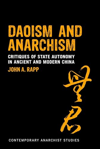 Daoism and Anarchism - Critiques of State Autonomy in Ancient and Modern China